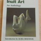 Native American Indian Inuit Art An Anthology Alma Houston