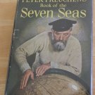 1957 First Edition First Printing 1st/1st Book of the Seven Seas Peter Freuchen