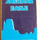 AMERICAN EAGLE The Story of a Navajo Vietnam Veteran