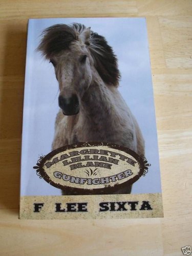 SIGNED Margrette Lillian Blane GUNFIGHTER F. Lee Sixta