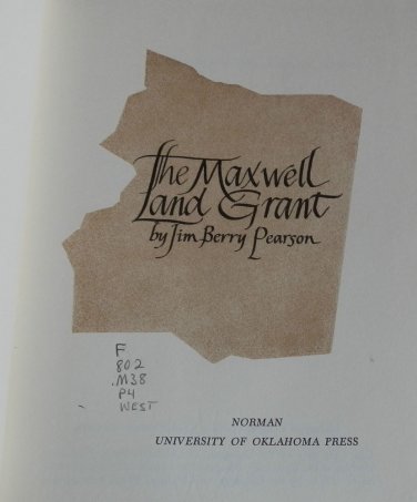 SIGNED The Maxwell Land Grant Jim Pearson New Mexico History
