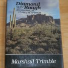 SIGNED Diamond in the Rough An Illustrated History of Arizona Marshall Trimble