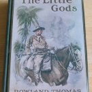 1909 The Little Gods Rowland Thomas 1st Edition, 4th pr