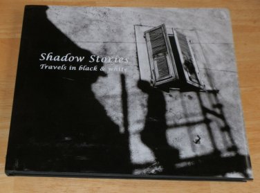 Shadow Stories Travels in Black & White Photography book Lewis Silverman