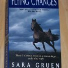 Sara Gruen 2nd Novel Flying Changes 1st/1st printing PB