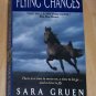 Sara Gruen 2nd Novel Flying Changes 1st/1st printing PB