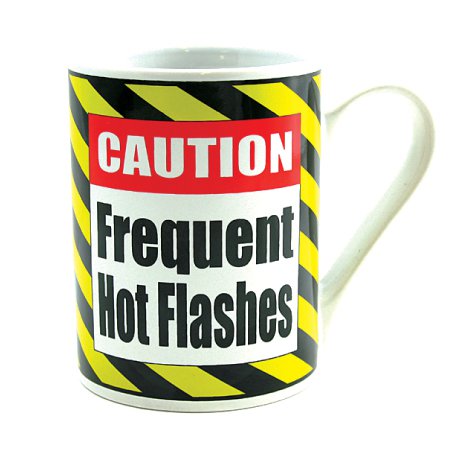 Coffee Mug Caution Frequent Hot Flashes  (112)