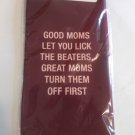 Kitchen Tea Towel Good Moms.... (115969) Kitchen Tea Towel Good Moms.... (115969)
