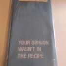 Kitchen Tea Towel Your Opinion (115968) Kitchen Tea Towel Your Opinion (115968)