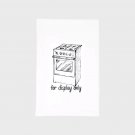 Kitchen Towel Funny Stove: "for display only" Kitchen Towel Funny Stove: "for display only"