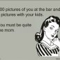 Pictures Of You At The Bar Funny eCard Metal Parking Sign