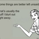 Something Are Better Left Unsaid Funny eCard Metal Parking Sign