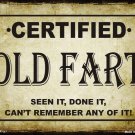 Certified Old Fart Vanity Metal Novelty Parking Sign