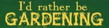I'd Rather Be Gardening Bumper Sticker