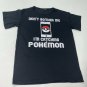Don't Bother Me I'm Catching Pokemon Go TShirt Mens S Black Funny Novelty Tee