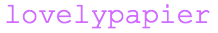 lovelypapier