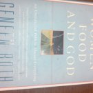 Women, Food, and God : An Unexpected Path to Almost Everything by Geneen Roth...