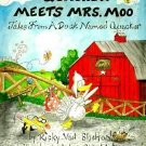Quacker Meets Mrs. Moo: Takes from a Duck Named Quacker (Tales from a Duck
