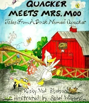 Quacker Meets Mrs. Moo: Takes from a Duck Named Quacker (Tales from a Duck