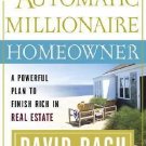 The Automatic Millionaire Homeowner:A Powerful Plan to Finish Rich in Real Estat
