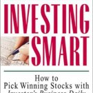Investing Smart: How to Pick Winning Stocks with Investor`s Business Daily 1997
