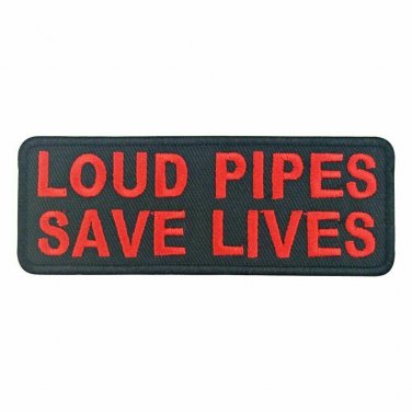 Loud Pipes Save Lives Biker Motorcycle Embroidered Iron On Patch