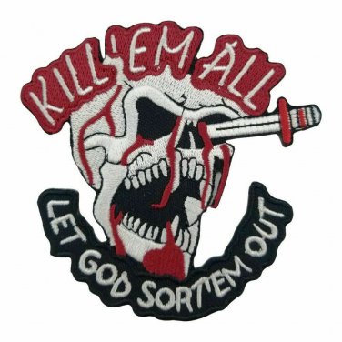 Kill Em All Let God Sort Em Out Skull Skeleton patch patch