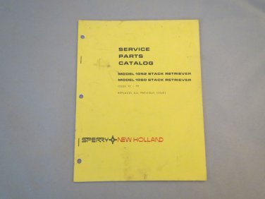 New Holland Model 1052 - 1060 Stack Retriever Service Parts Catalog Book 11-79