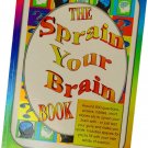 Sprain Your Brain Book