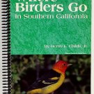 Where Birders go in Southern California  Henry Childs SIGNED 1993 bird watching