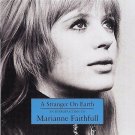 A Stranger on Earth: An Introduction to Marianne Faithfull by Marianne Faithfull