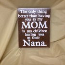 Mom/Nana sign