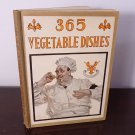 Antique 365 Vegetable Dishes Cookbook, Vintage Early 1900's Cookbook