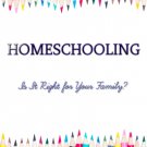 Homeschooling: Is It Right for Your Family? - Ebook