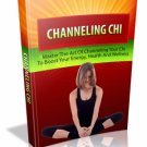 Channeling Chi - Boost Your Energy Today With Chi - Ebook