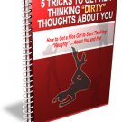 5 Tricks to Get Her Thinking "Dirty" Thoughts About YOU - Ebook