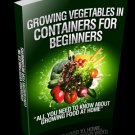 Growing Vegetables In Containers For Beginners - eBook