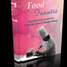 Food Fanatic-Guidance You Need To Be A Success At Having A Food Business-Ebook