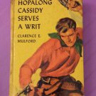 HOPALONG CASSIDY SERVES A WRIT by Clarence E. Mulford 1950 Vintage Children's Western Book
