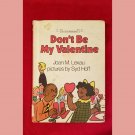 Don’t Be My Valentine by Joan M. Lexau Vintage Children's Hardcover Book