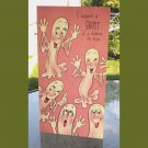 I Haven't A Ghost Of A Chance...Ghoulish Ghosts Creepy Cute Vintage 1950s Birthday Greeting Card