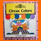 Circus Colors by George Karn Ringling Bros and Barnum & Bailey Vintage Children’s Board Book