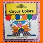 Circus Colors by George Karn Ringling Bros and Barnum & Bailey Vintage Children&acirc;��s Board Book