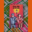 GIVE ME A BREAK 8 Short Stories Vintage Kids Paperback Book