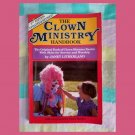 The Clown Ministry Handbook by Janet Litherland Vintage 1982 softcover Book