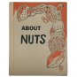 Solveig Paulson Russell  About Nuts  Hard Cover Melmont Publisheres 1963
