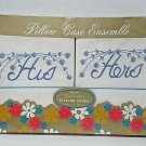 Vintage Artin Mills His and Hers Embroidered Pillowcase Ensemble NOS USA