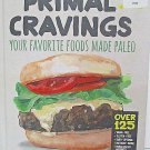 Primal Cravings Your Favorite Foods Made Paleo by Brandon and Megan Keatley