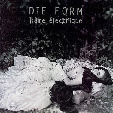 DIE FORM  L'ame Electrique  CD 1995 Hyperium Rough Trade