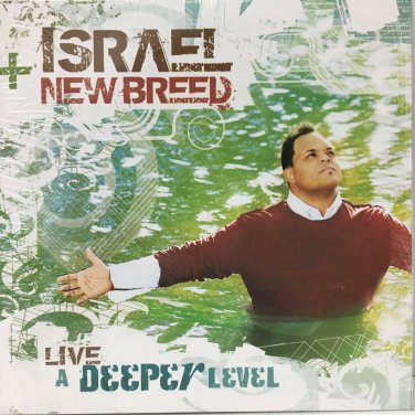 A Deeper Level Live by Israel and New Breed CD Advance Release 2007
